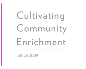 Cultivating Community Enrichment Since 2009